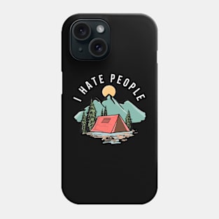 I Hate People Mountain Camp Phone Case