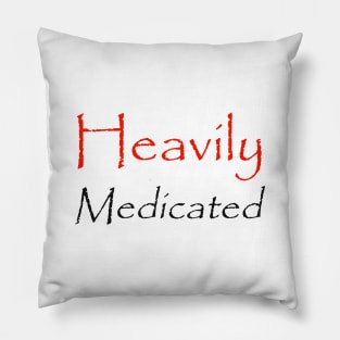 Heavily Medicated Pillow