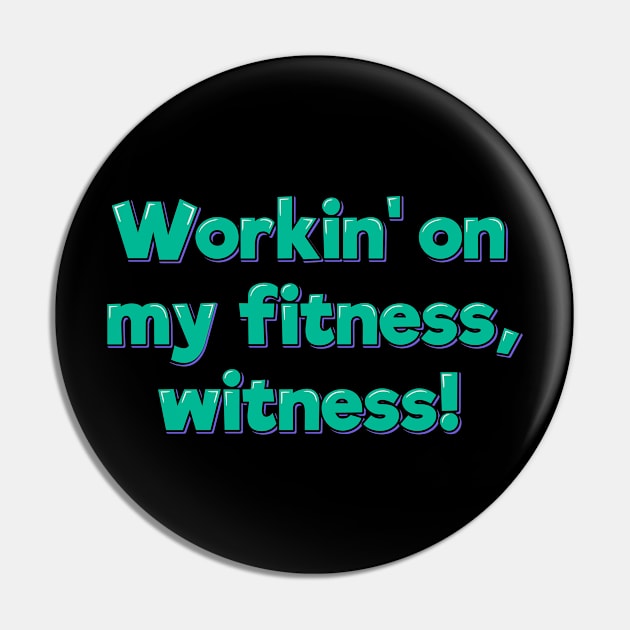 Fitness Witness Pin by ardp13