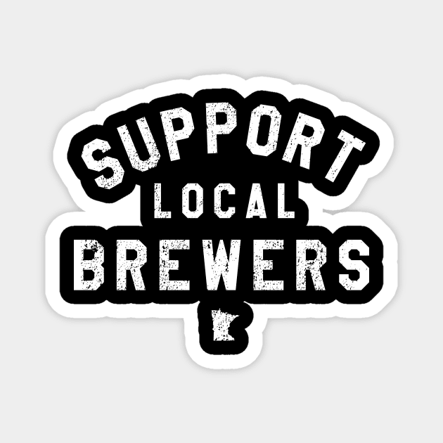 Support Local Brewers Magnet by mjheubach