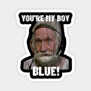 YOU'RE MY BOY BLUE Magnet