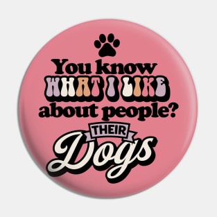 You Know What I Like About People? Their Dogs Pin