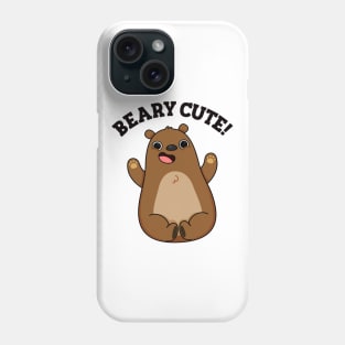 Beary Cute Funny Animal Pun Phone Case