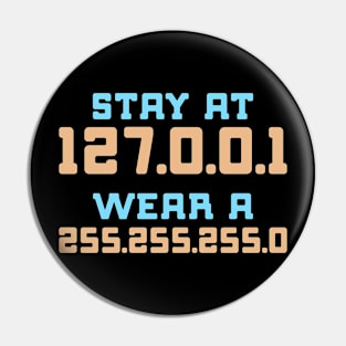 stay at 127.0.0.1 wear a 255.255.255.0 Funny Programming Computer Pin