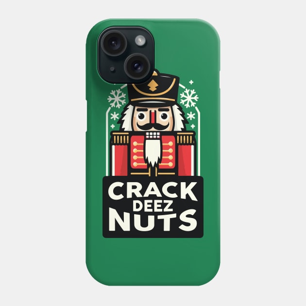 Crack Deez Nuts NutCracker Phone Case by Franstyas