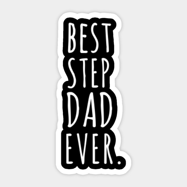 best step dad ever