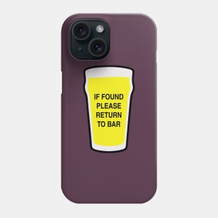 If found please return to bar Phone Case