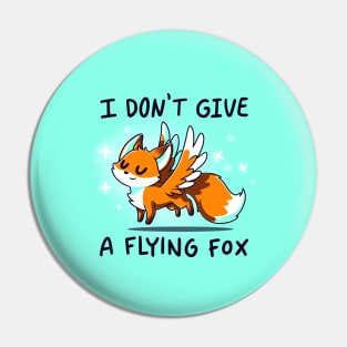 I don't give a flying fox! Cute Funny Fox animal lover Sarcastic Funny Quote Artwork Pin