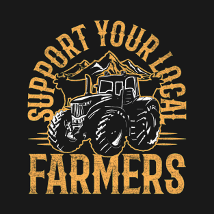 Support Your Local Farmers Fan Culture Tractors T-Shirt