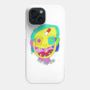 Feed your head Phone Case