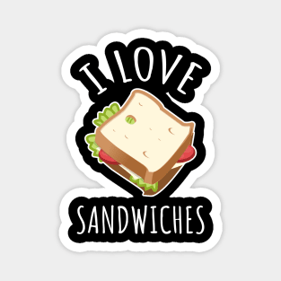 I Love Sandwiches Magnet