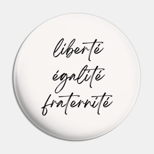 Liberté Égalité Fraternité - French Revolution Minimalist art Pin