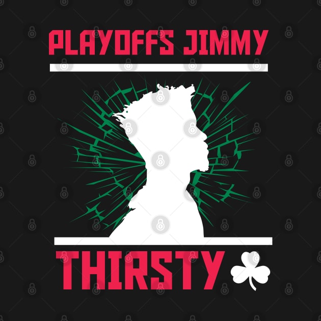 Playoffs Jimmy Buckets THIRSTY C by HCreatives