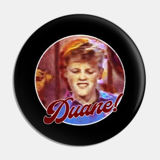 Duane Meme Pin