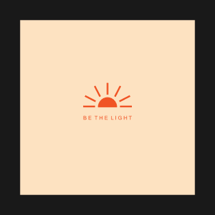 Be the light, Positive christian vibes, Rasing orange simple sun on the horizon T-Shirt