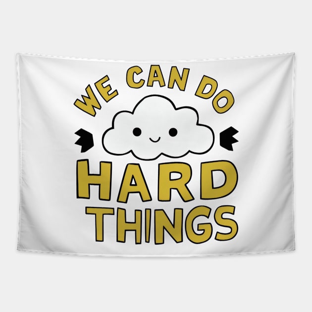 We can do hard things cute Cloud Tapestry by SimpliPrinter