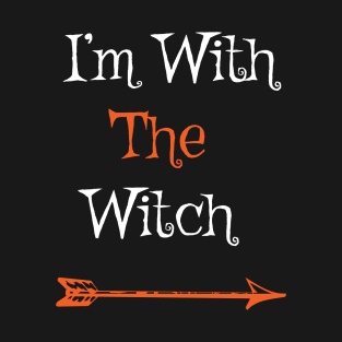 I'm With The Witch T-Shirt