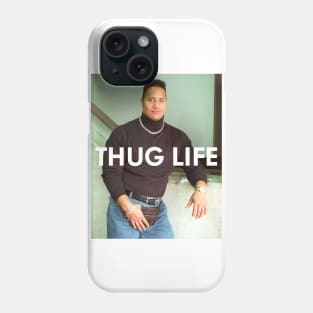 Thug Life (Dwayne Johnson) Phone Case