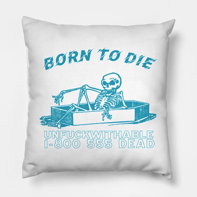 Born To Die / Retro Style Aesthetic Original Nihilism Design Pillow by CultOfRomance