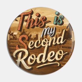 Dynamic Vintage Typography: 'This is My Second Rodeo Pin