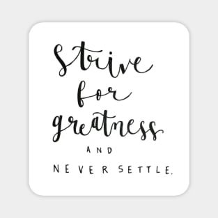 Strive for Greatness Magnet