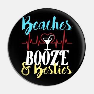 beaches Booze and Besties Pin
