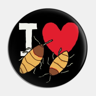 I Love Hissing Cockroaches Pin