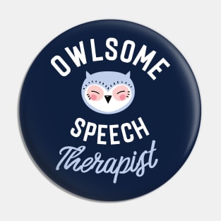 Owlsome Speech Therapist Pun - Funny Gift Idea Pin