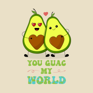 You Guac My World T-Shirt