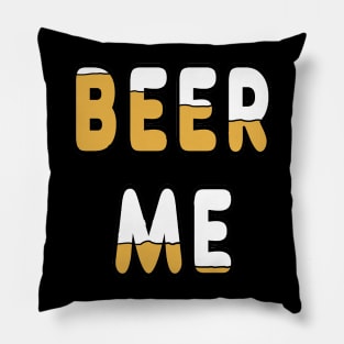 Funny Beer Me Pillow
