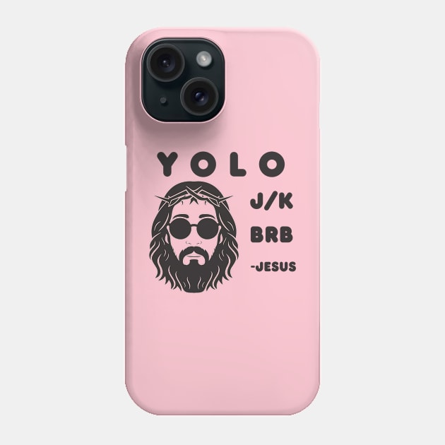 Yolo JK BRB Jesus Funny Easter Christian Humor Phone Case by Aldrvnd