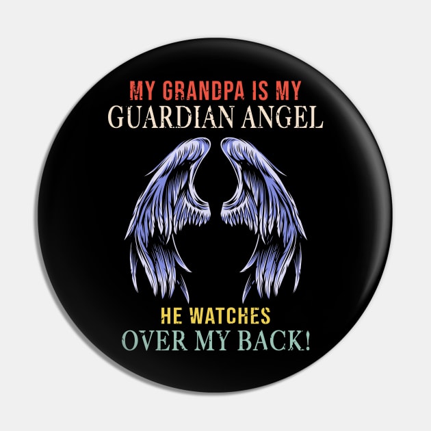 My Grandpa Is My Guardian Angel He Watches Over My Back Pin by Minkdick MT