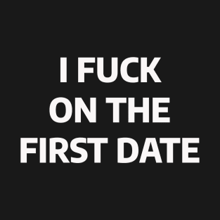 First Date! T-Shirt