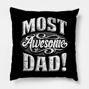 Most Awesome Dad - Gift For Father Pillow