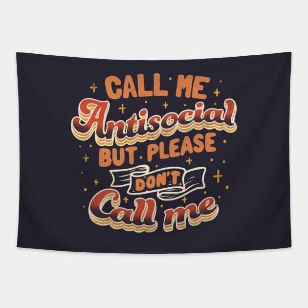 Call Me Antisocial But Please Don't Call Me Dark by Tobe Fonseca Tapestry by Tobe_Fonseca