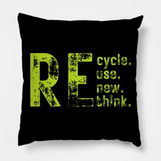 Recycle Reuse Renew Rethink Pillow