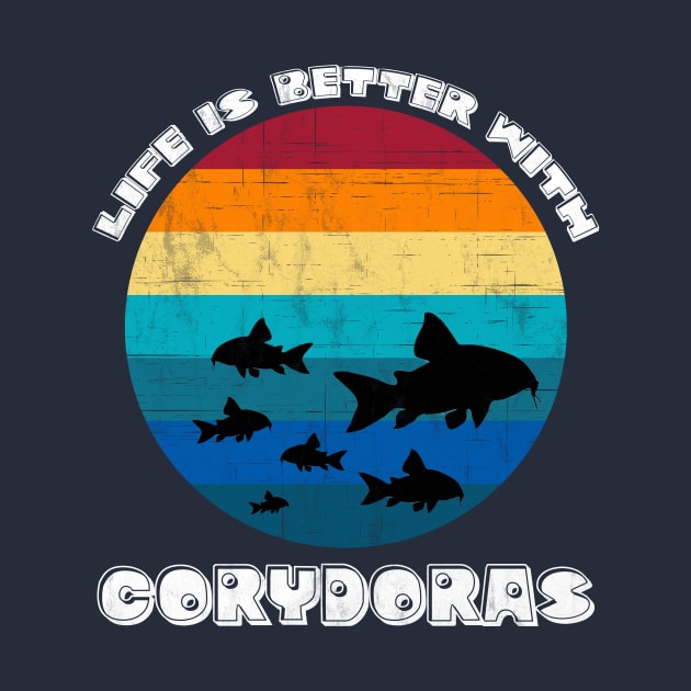 Life is Better with Corydoras - Corydora catfish - Cory Cat Mom - Cory Cat Dad - Aquarium Fish - Fish Keepers by Happy Sprouts