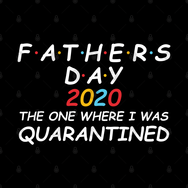 Quarantined Father's Day, Father's Day Gift, Father's Day in quarantine, New Dad, Father Daughter Son by DragonTees