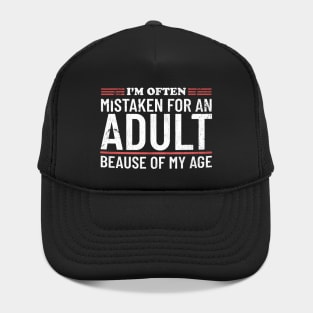 i'm often mistaken for an adult because of my age Hat