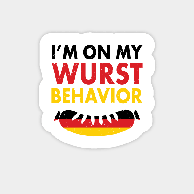 I'm On My Wurst Behavior! Funny German Flag Oktoberfest Apparel Gifts Magnet by teemaniac