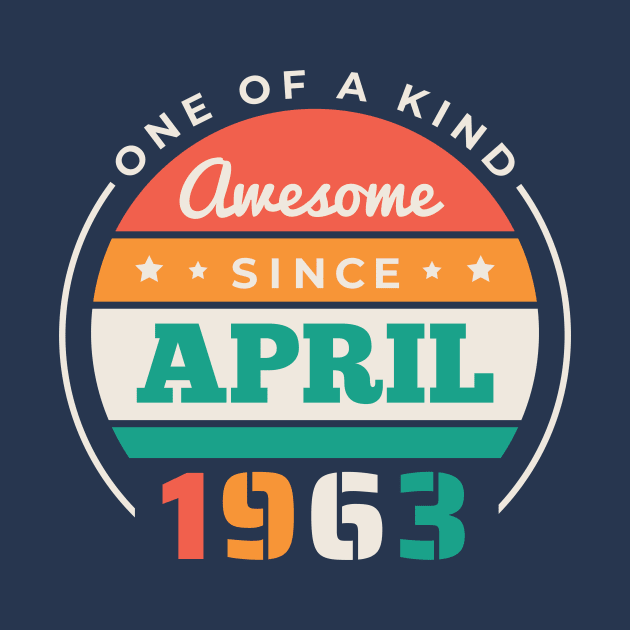 Retro Awesome Since April 1963 Birthday Vintage Bday 1963 by Now Boarding