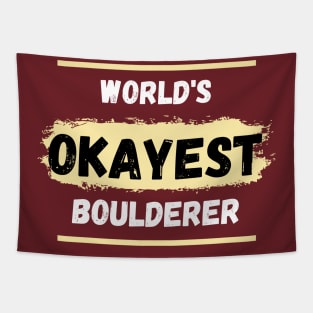 World's okayest boulderer Tapestry