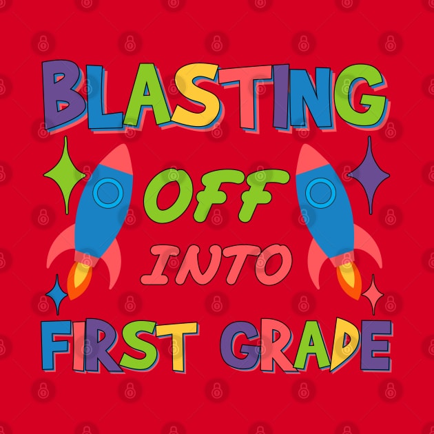 Blasting Off Into first grade Blast Launching from Preschool to First Grade by greatnessprint