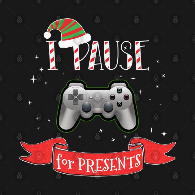 Funny Christmas Gamer I PAUSE FOR PRESENTS Gaming Gift by Dibble Dabble Designs