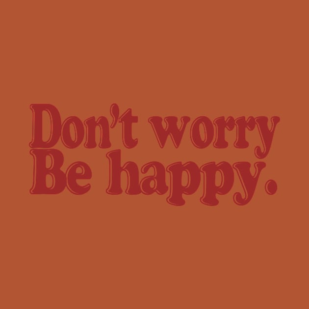 DON'T WORRY BE HAPPY by ivanzzzz