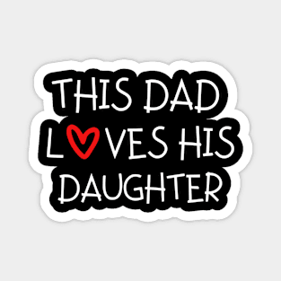 This Dad Loves His Daughter Partners For Life Magnet