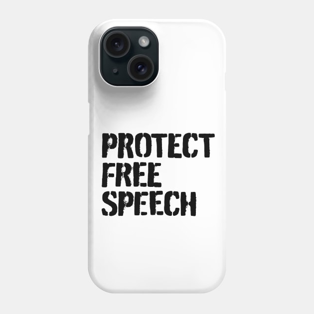 Protect free speech Phone Case by Pictandra