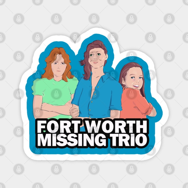 Fort Worth Missing Trio Magnet by Fort Worth Trio