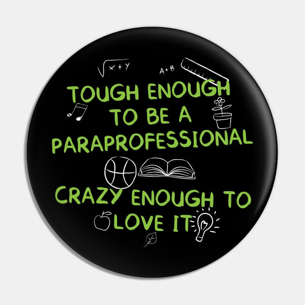 Tough Enough To Be A Paraprofessional Pin by tanambos