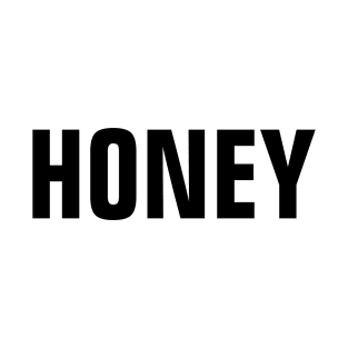 Honey Word - Simple Bold Text T-Shirt